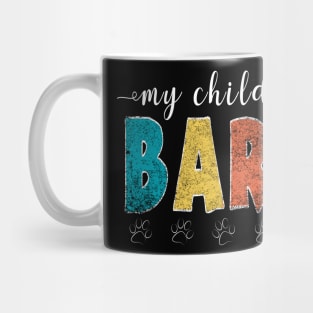 My children bark - Vintage retro animal lover Mug